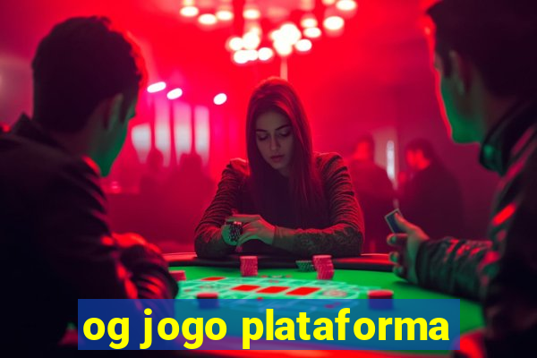 og jogo plataforma